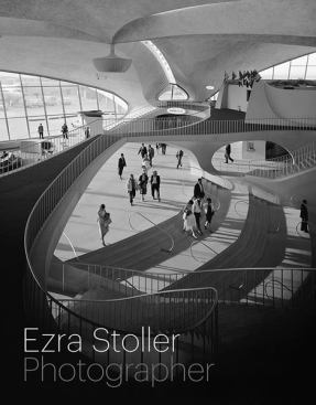 Book Cover for Ezra Stoller: Photographer (Yale University Press, 2012), featuring TWA Terminal, by Eero Saarinen.