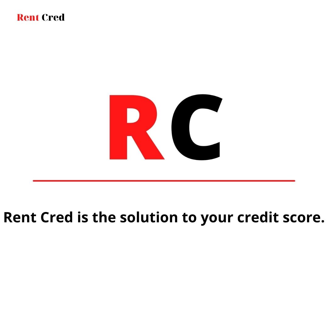 Rent Cred | Increase Credit Scores In Just A Month